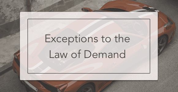 Exceptions to the law of demand