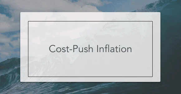 Cost-Push Inflation