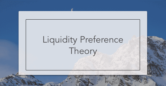 Liquidity Preference Theory