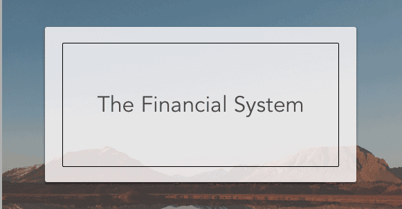 the financial system