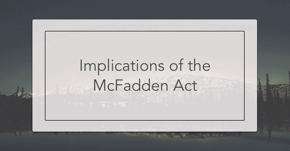 implications of the mcfadden act