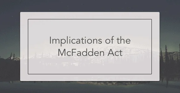 implications of the mcfadden act