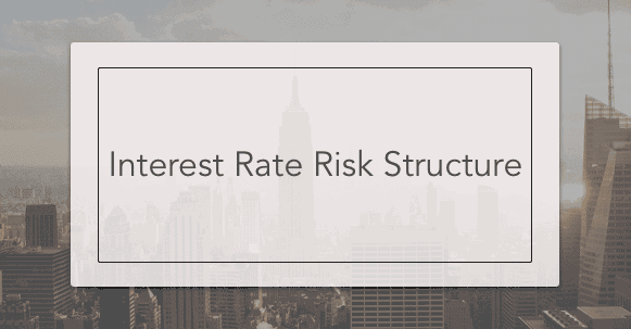 interest rate risk structure
