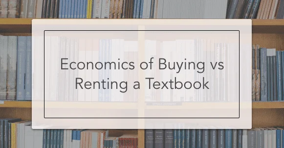 Economics of Buying vs Renting a Textbook