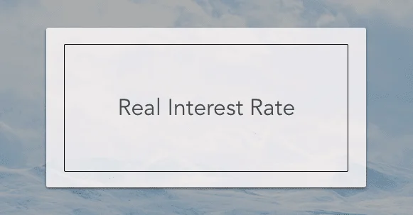 Real Interest Rate