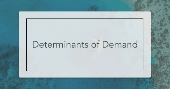 determinants of demand