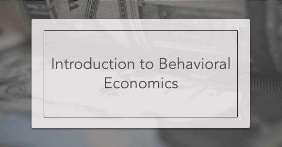 introduction to behavioral economics