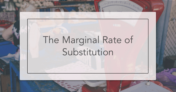 marginal rate of substitution