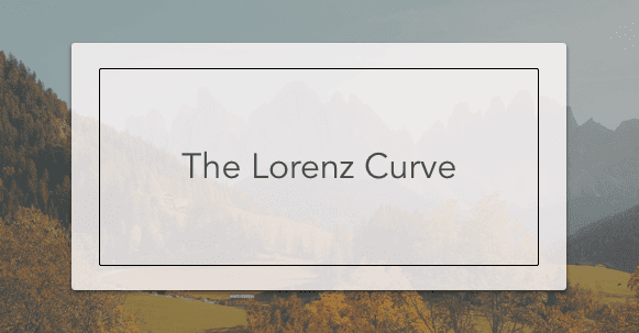 The Lorenz Curve