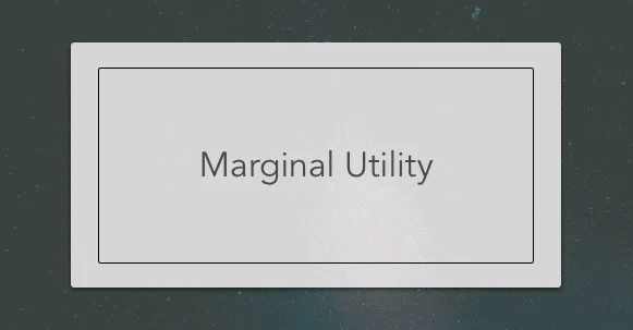 Marginal Utility